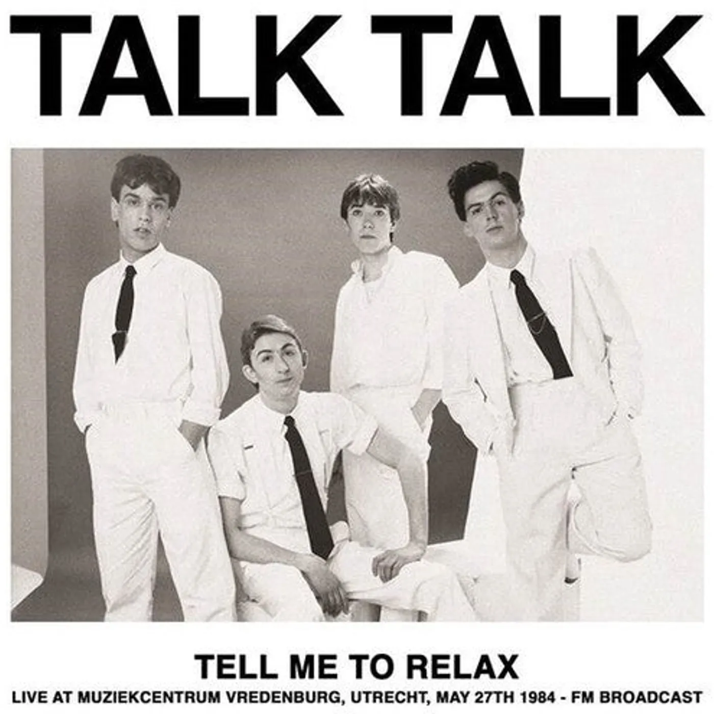 Talk Talk LP Vinyl - Tell Me To Relax: Live At Muziekcentrum Vredenburg