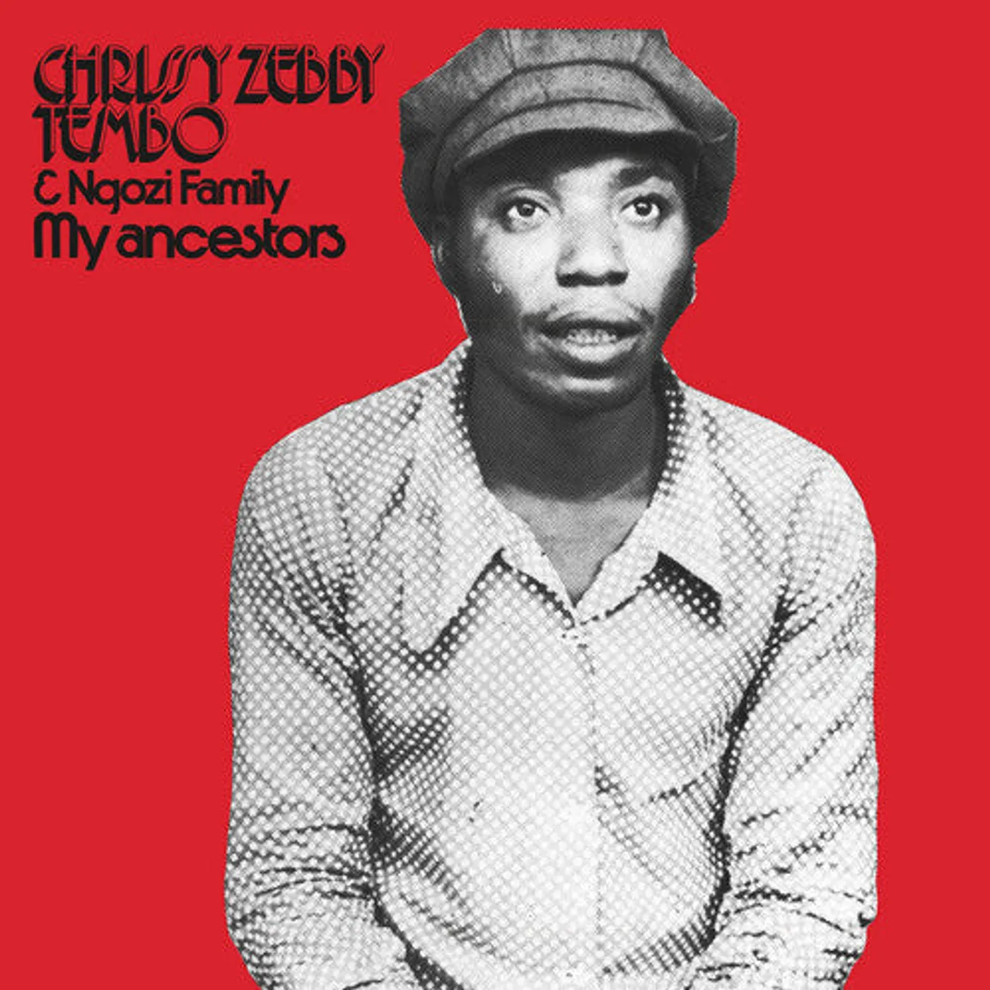 Chrissy Zebby Tembo LP Vinyl - My Ancestors
