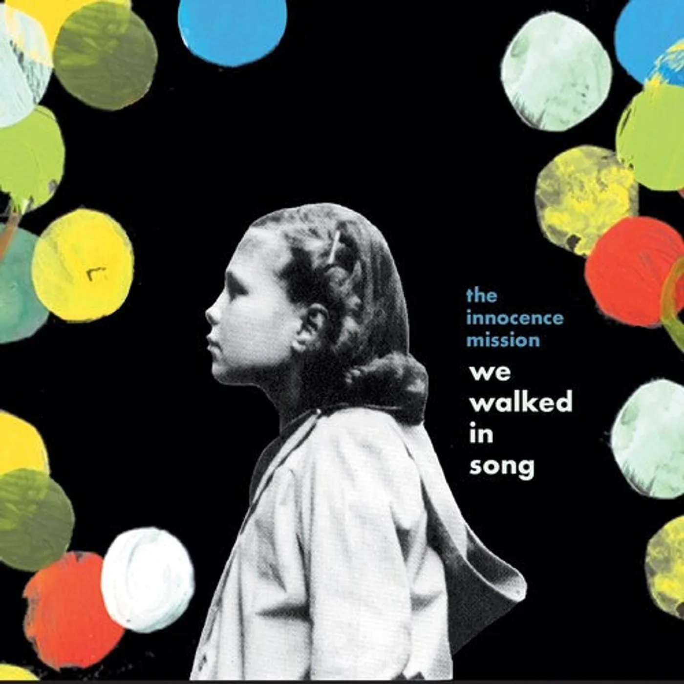 The Innocence Mission LP Vinyl - We Walked In Song