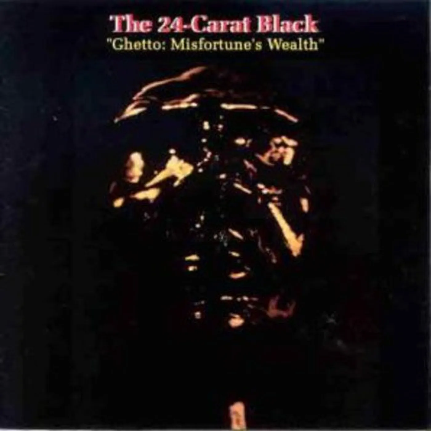 24 Carat Black (Uk) LP Vinyl - Ghetto: Misfortune'S Wealth (Uk)