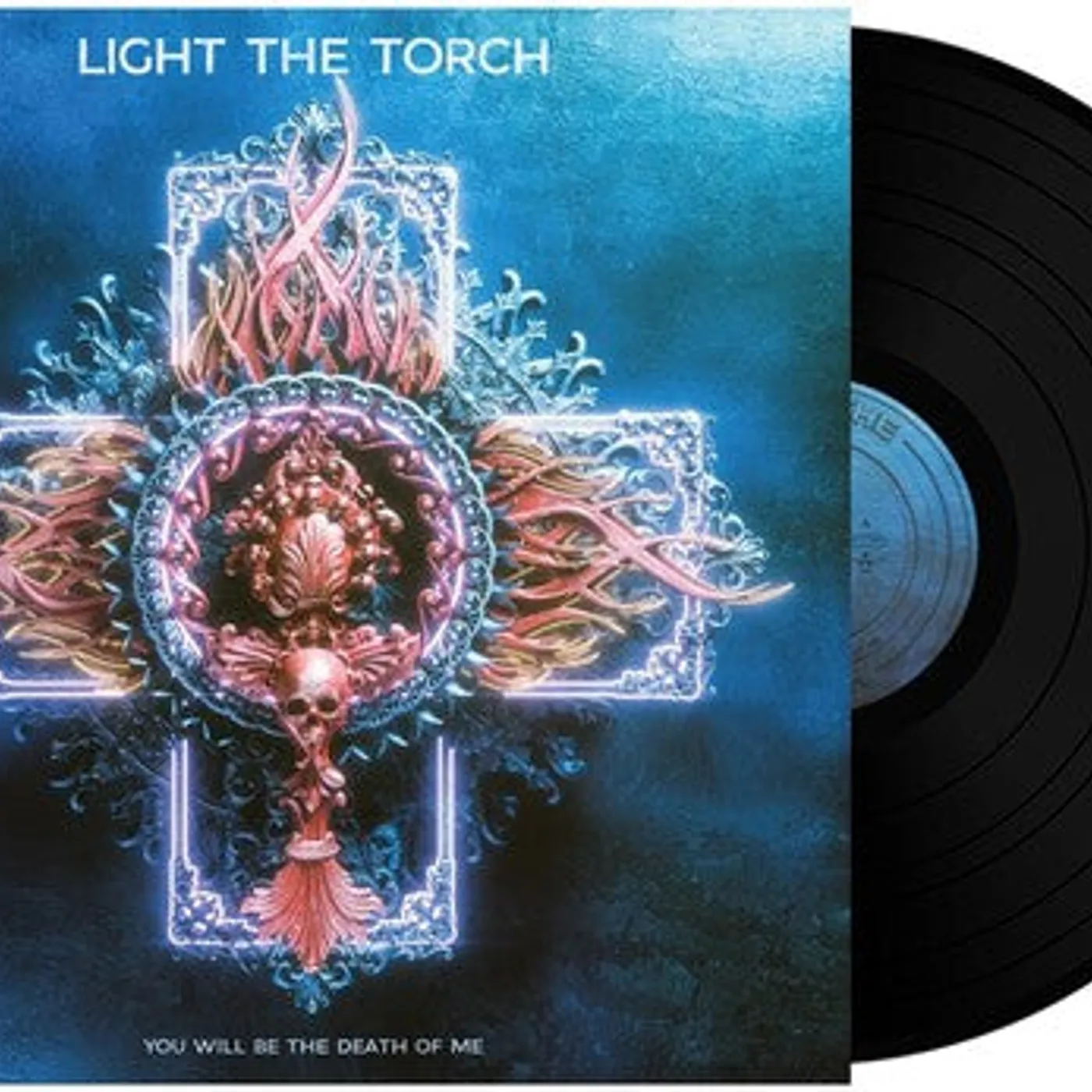 Light The Torch LP Vinyl - You Will Be The Death Of Me