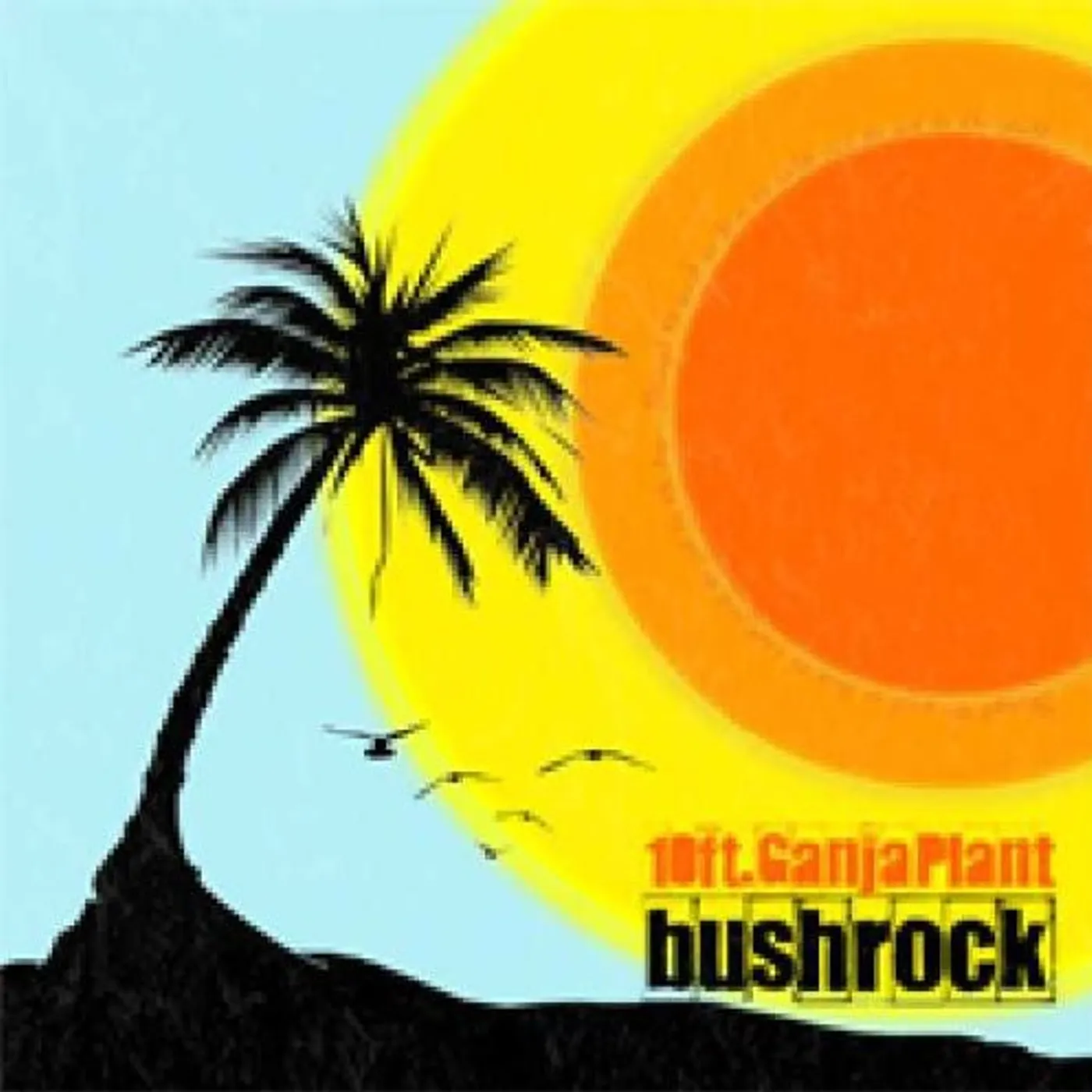 10 Ft. Ganja Plant LP Vinyl - Bush Rock