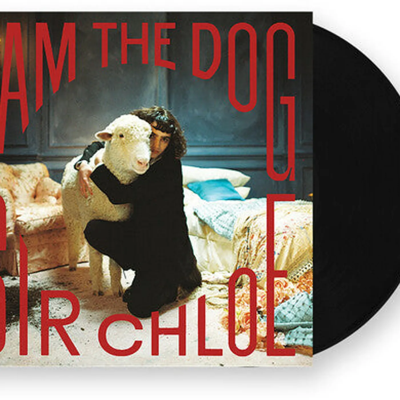 Sir Chloe LP Vinyl - I Am The Dog