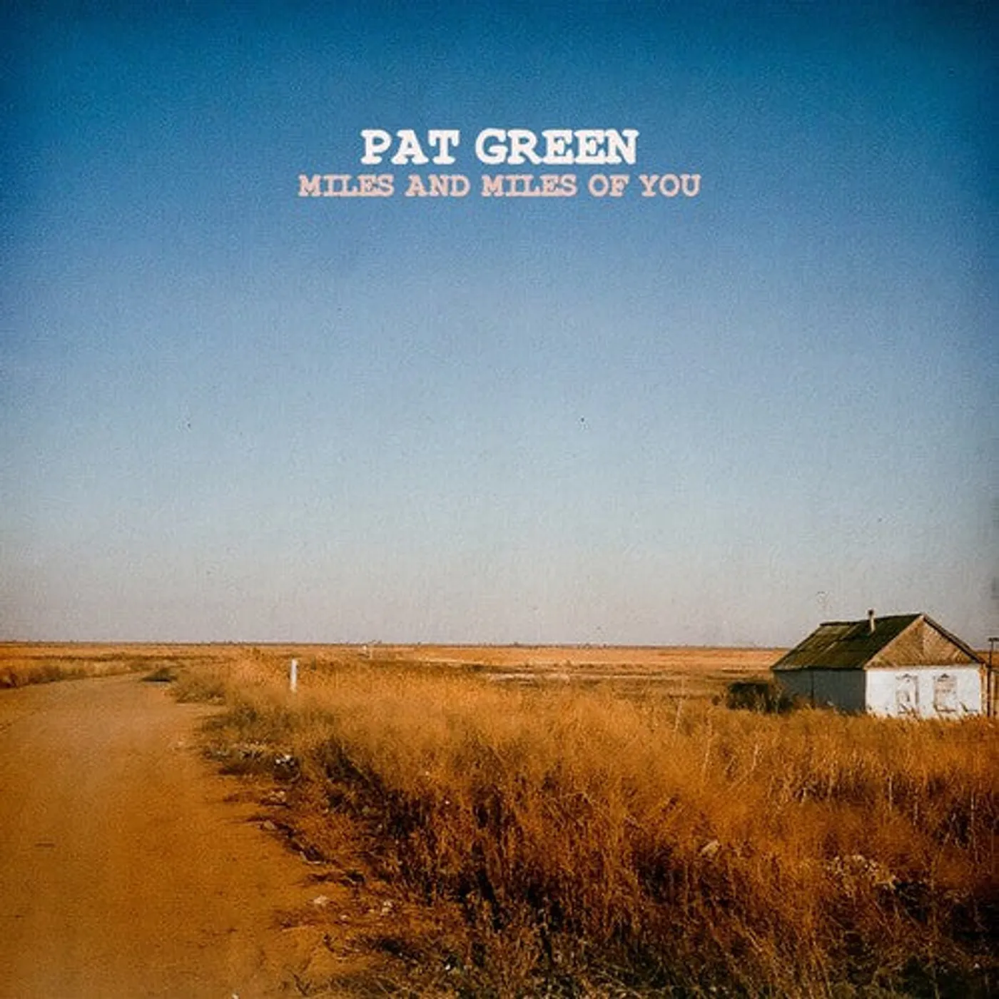 Pat Green LP Vinyl - Miles & Miles Of You