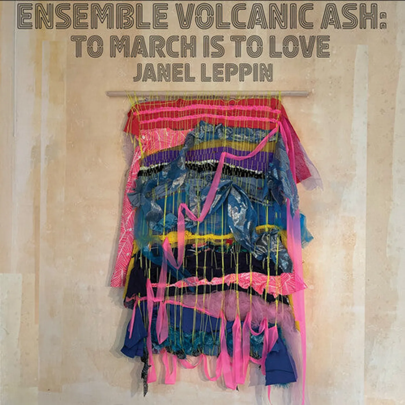 Janel Leppin LP Vinyl - Ensemble Volcanic Ash: To March Is To Love (Ltd)