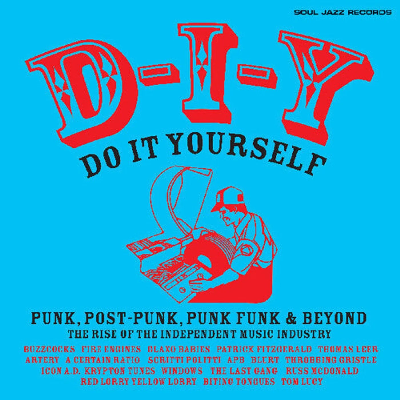 Soul Jazz Records Presents LP Vinyl - D-I-Y: Do-It-Yourself Punk, Post Punk Punk Funk