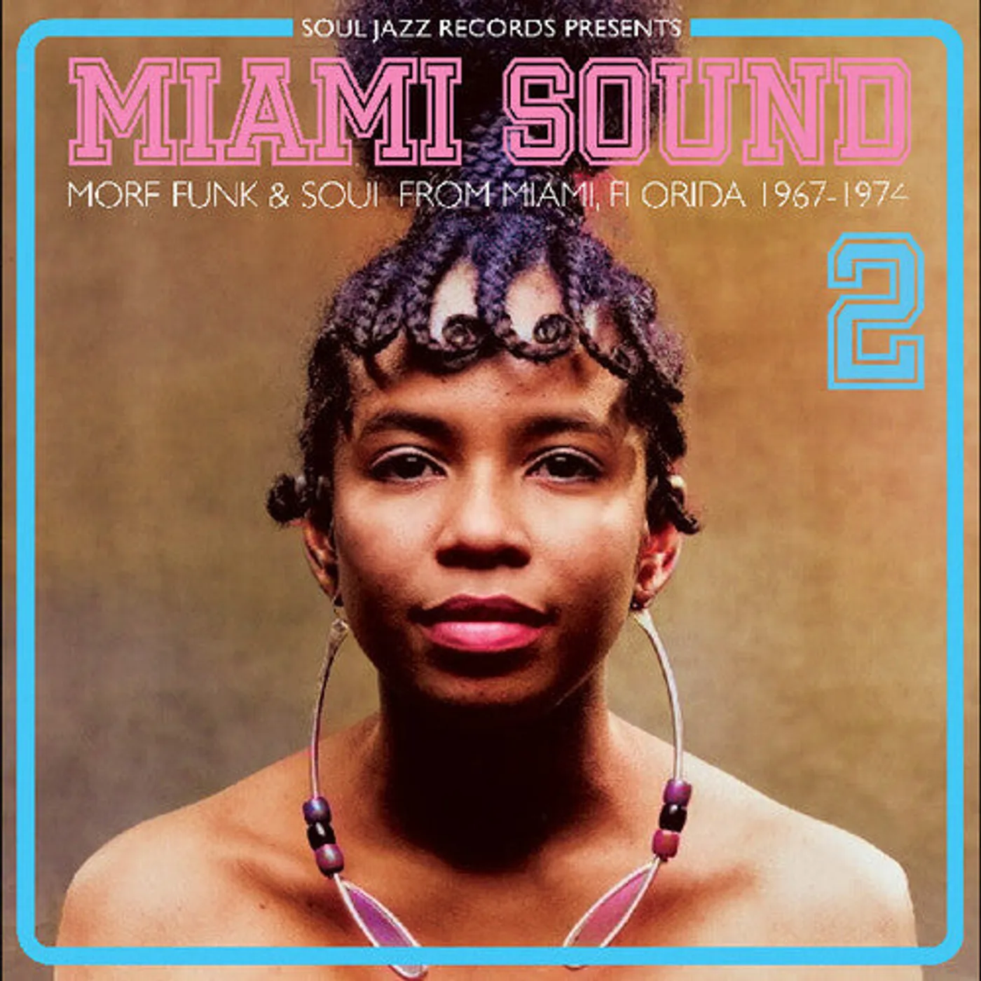 Soul Jazz Records Presents LP Vinyl - Miami Sound 2 More Funk & Soul From Miami Florida