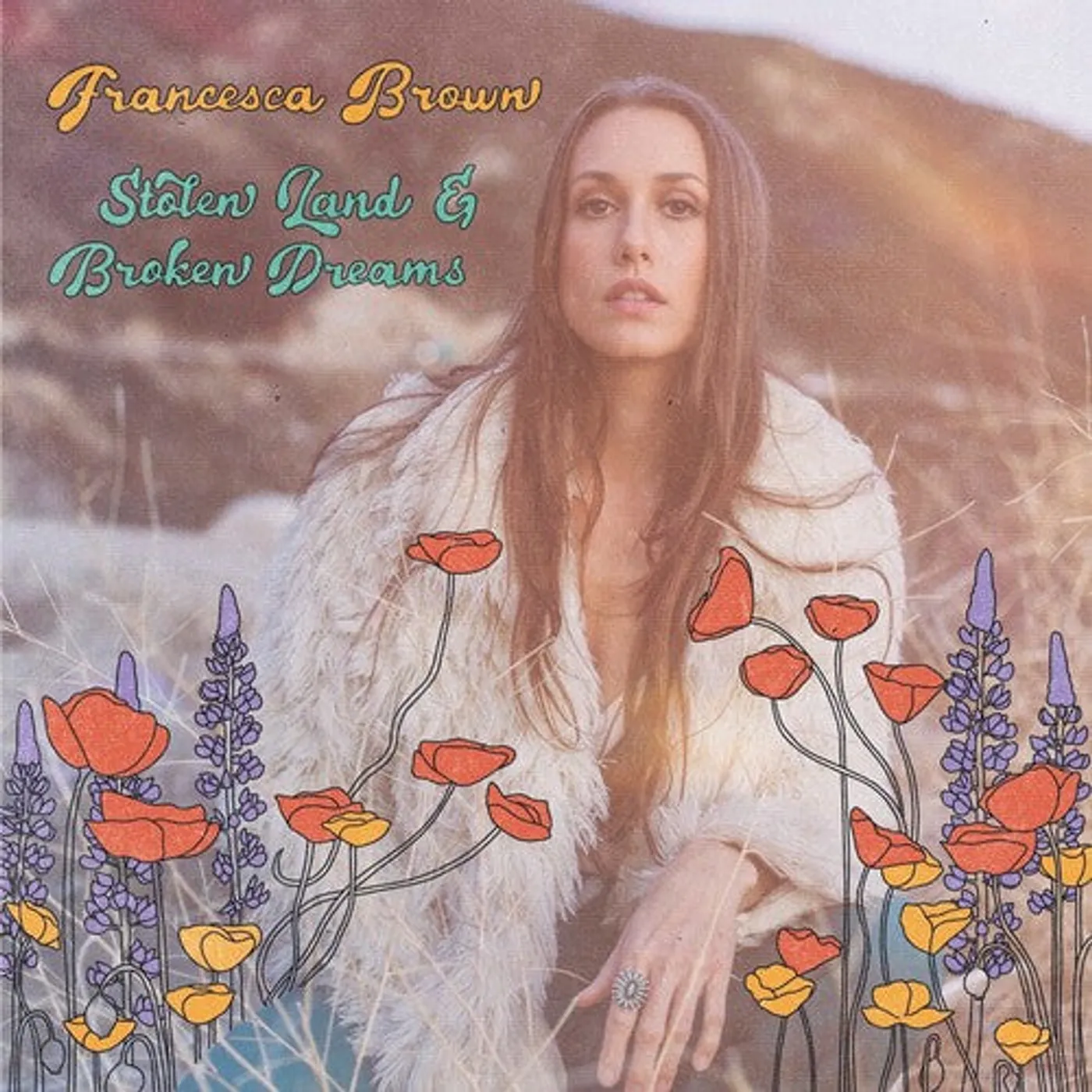 Francesca Brown LP Vinyl - Stolen Land & Broken Dreams
