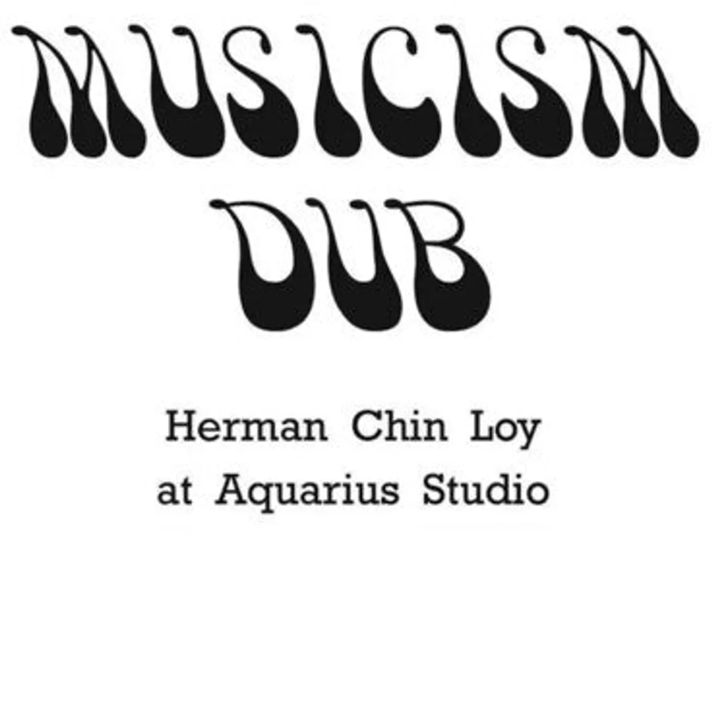 Herman Chin Loy LP Vinyl - Musicism Dub