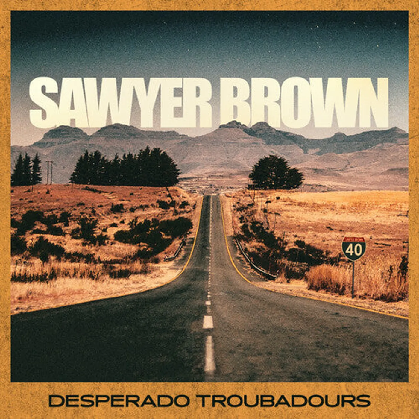 Sawyer Brown LP Vinyl - Desperado Troubadours