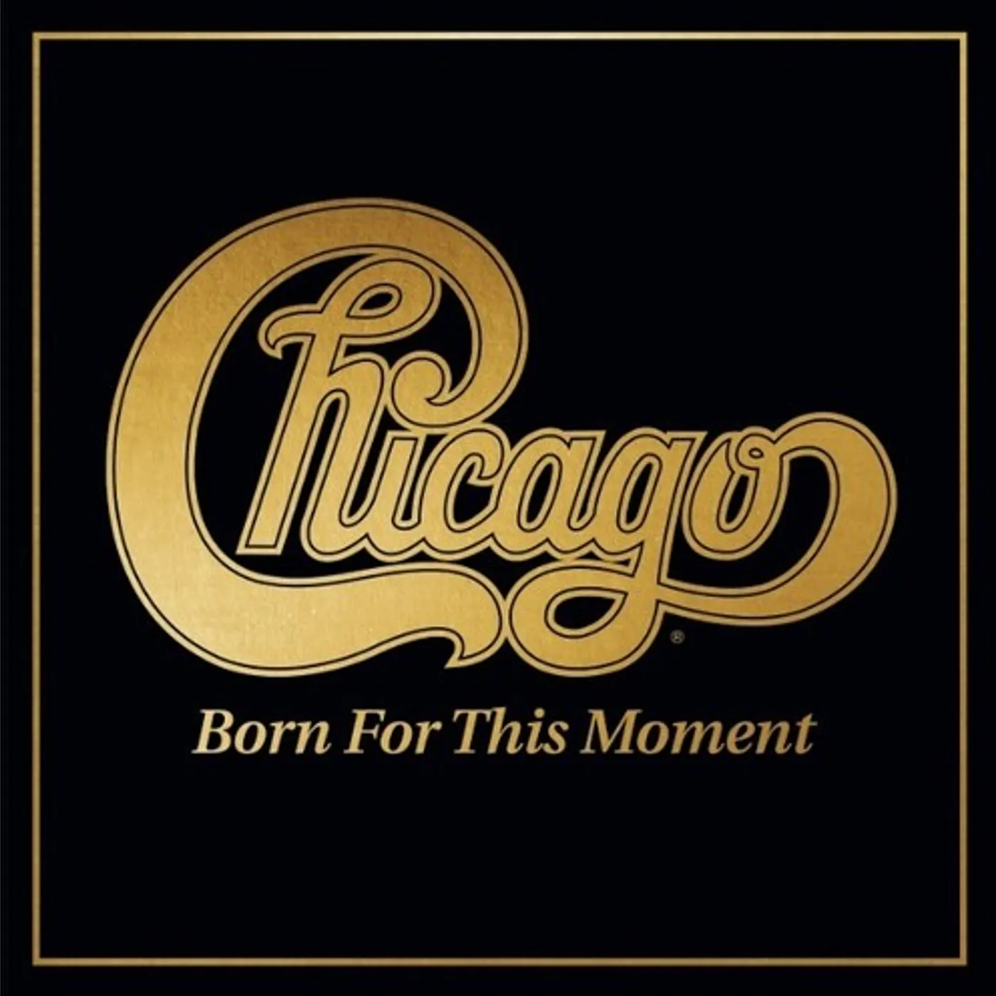 Chicago LP Vinyl - Born For This Moment