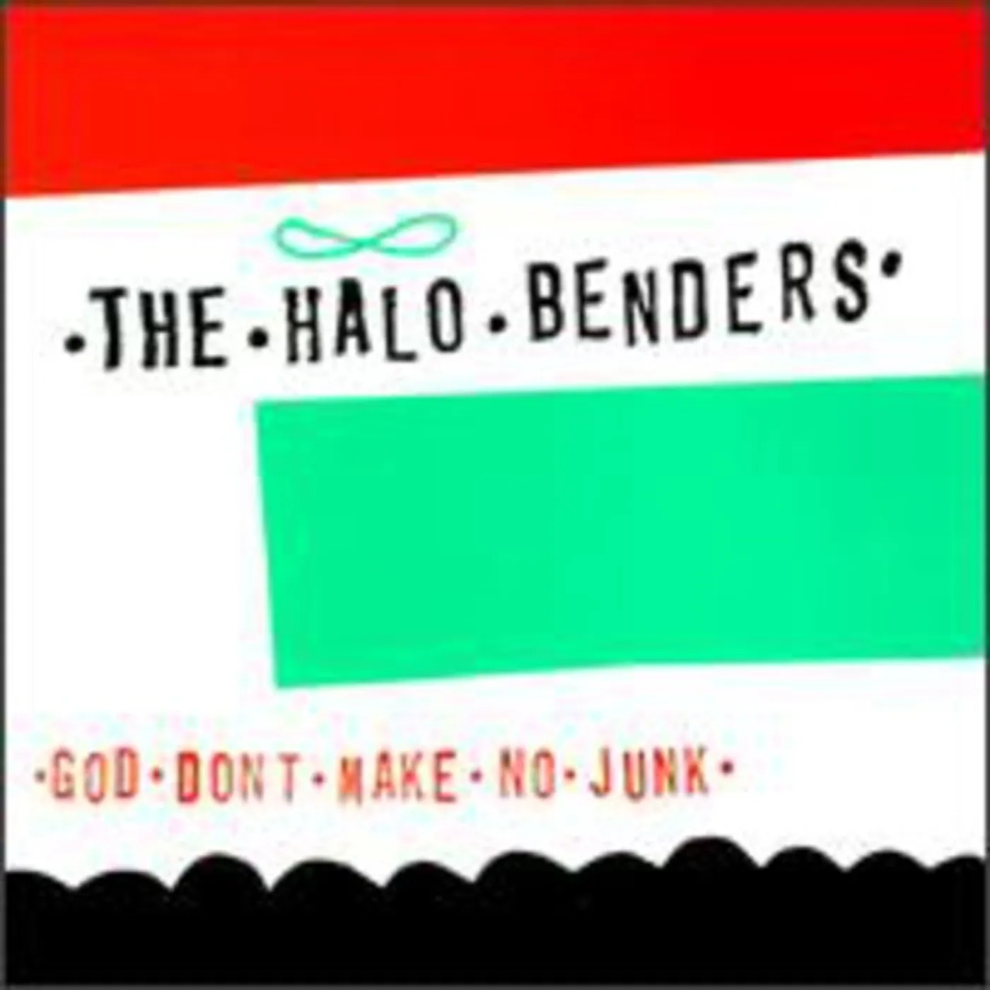 The Halo Benders LP Vinyl - God Don'T Make No Junk (Reissue) (Reis)