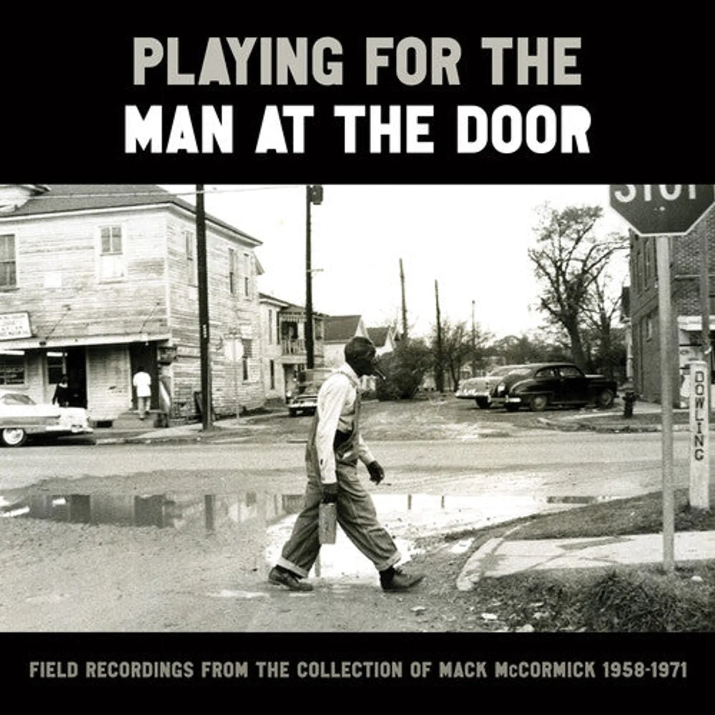 Playing For The Man At The Door: Field Recordings LP Vinyl - Playing For The Man At The Door: Field Recordings