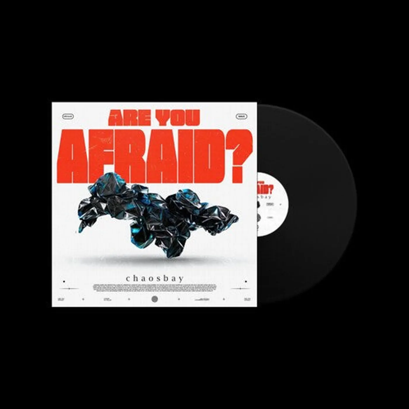 Chaosbay LP Vinyl - Are You Afraid (Ofgv)