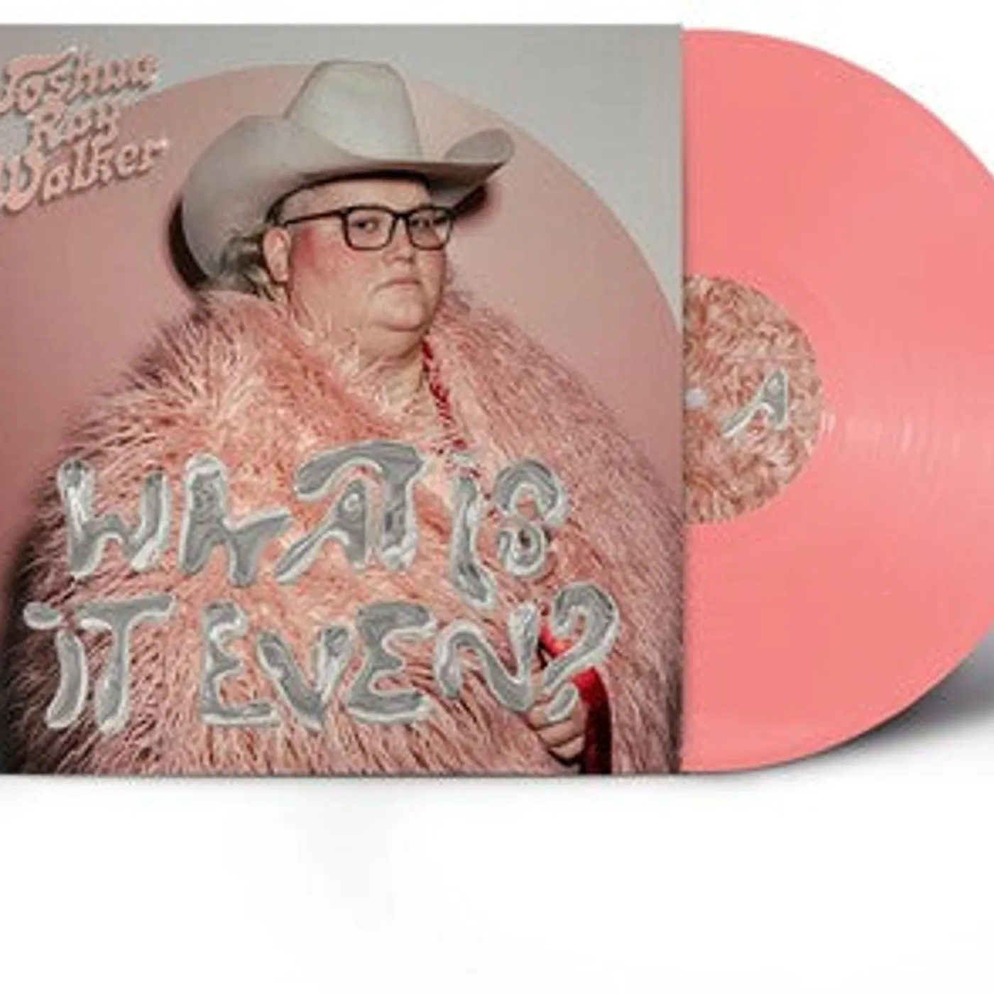 Joshua Ray Walker LP Vinyl - What Is It Even?