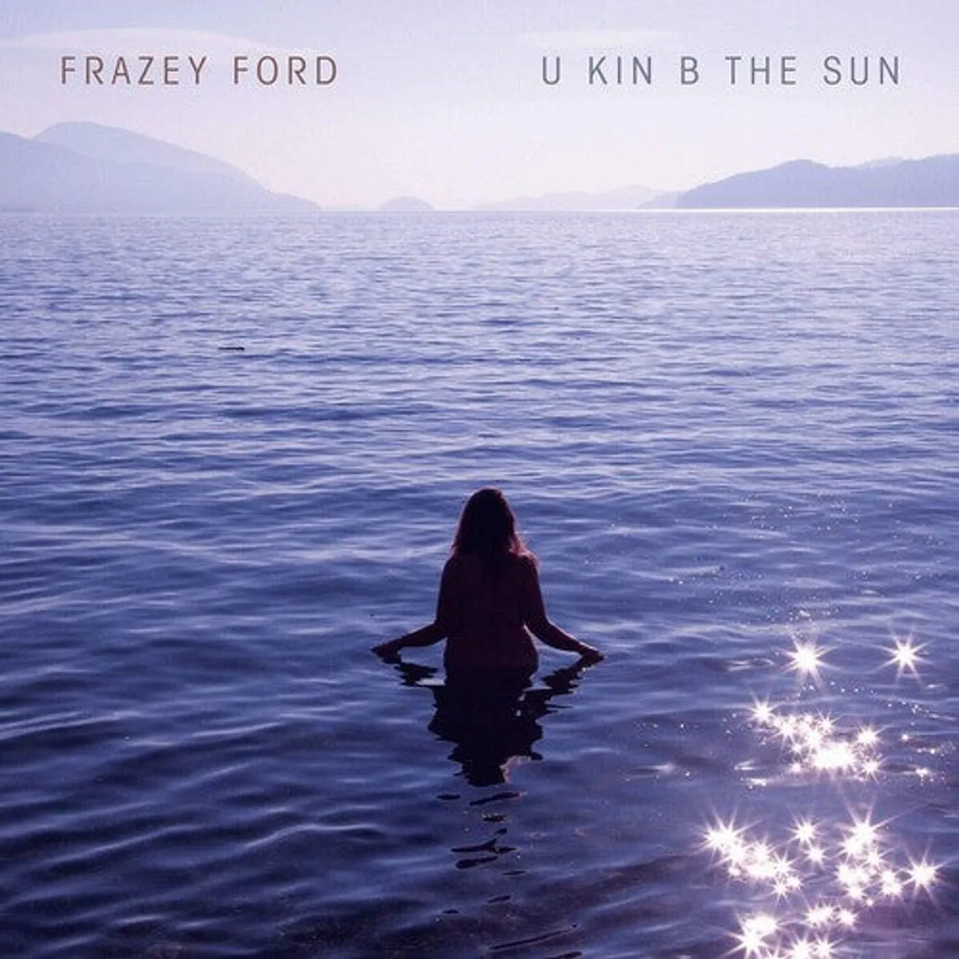 Frazey Ford LP Vinyl - U Kin B The Sun (Dlcd)