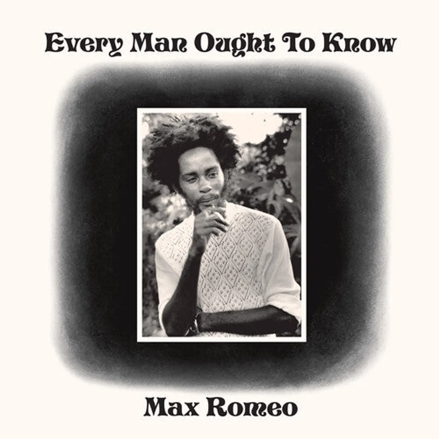 Max Romeo LP Vinyl - Every Man Ought To Know