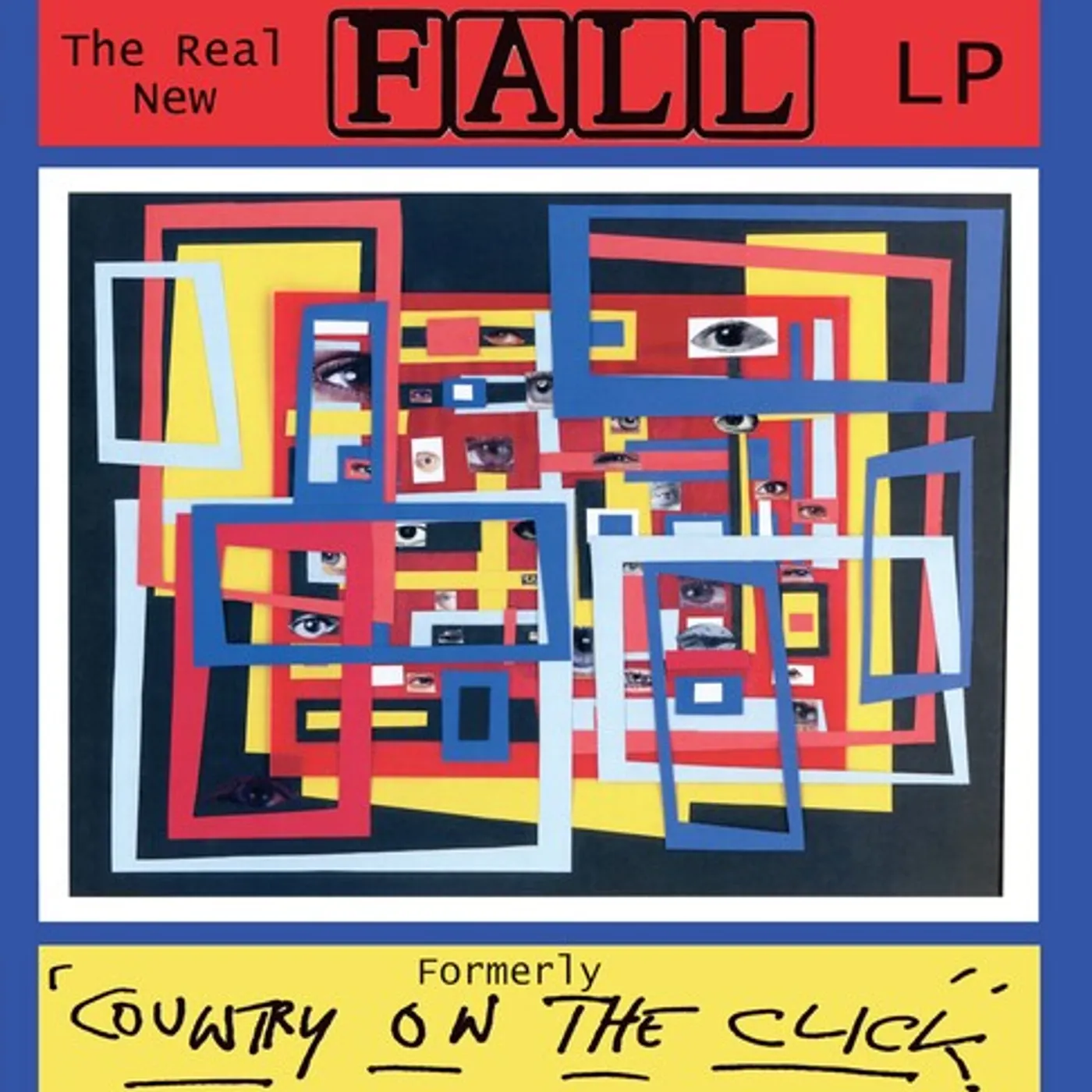 The Fall LP Vinyl - Real New Fall - Formerly Country On The Click