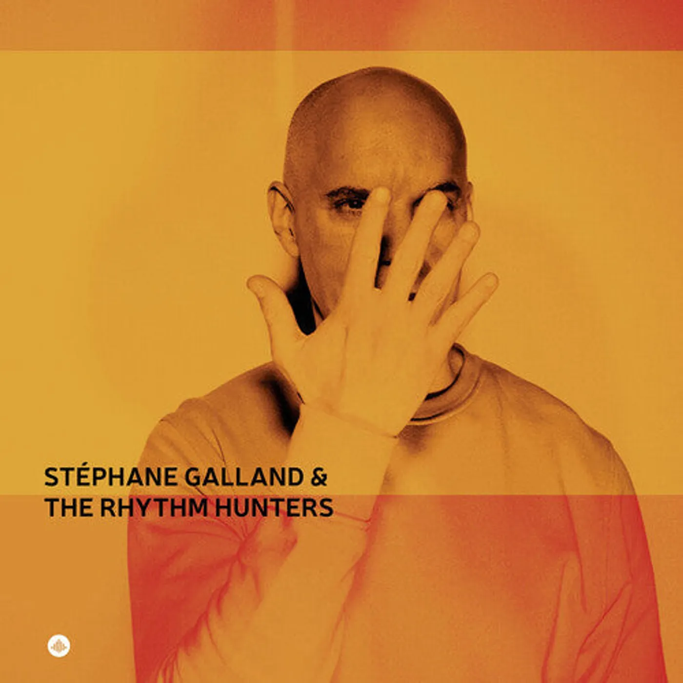 Stéphane Galland LP Vinyl - Stephane Galland & The Rhythm Hunters