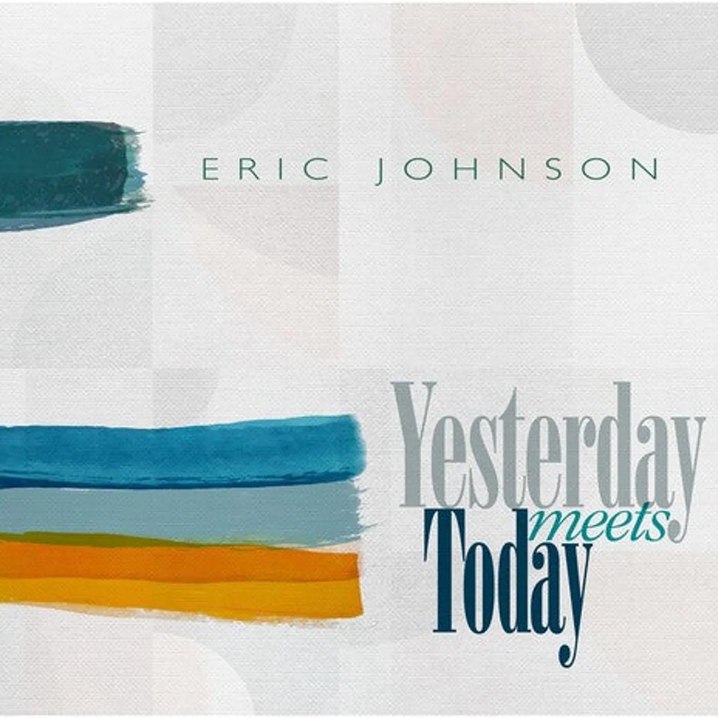 Eric Johnson LP Vinyl - Yesterday Meets Today