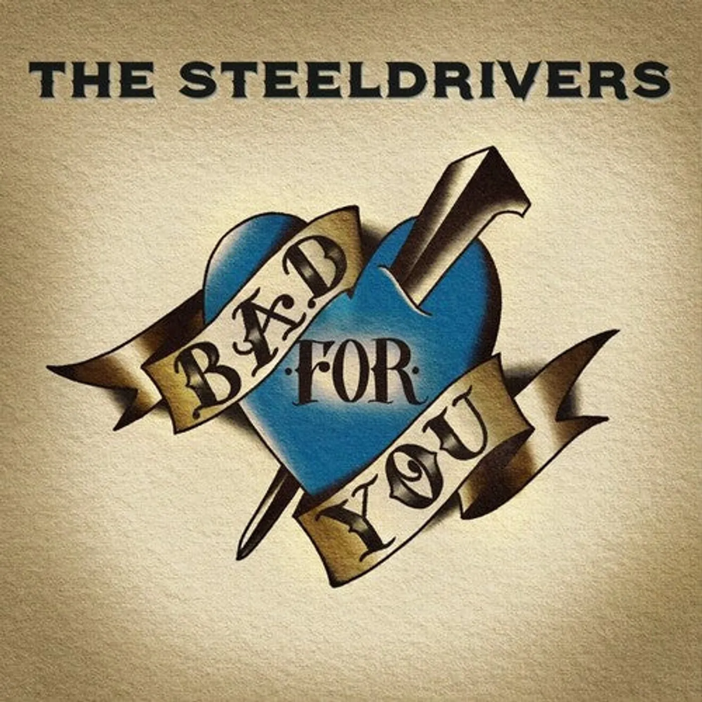The Steeldrivers LP Vinyl - Bad For You