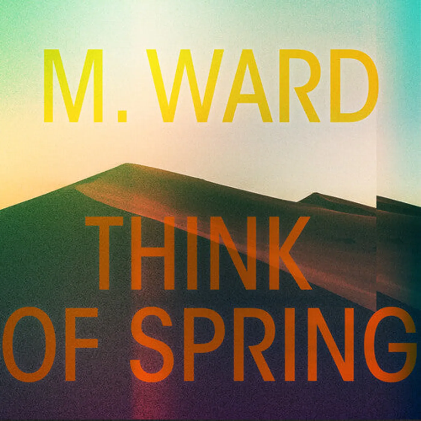 M. Ward LP Vinyl - Think Of Spring - Translucent Orange (Org)