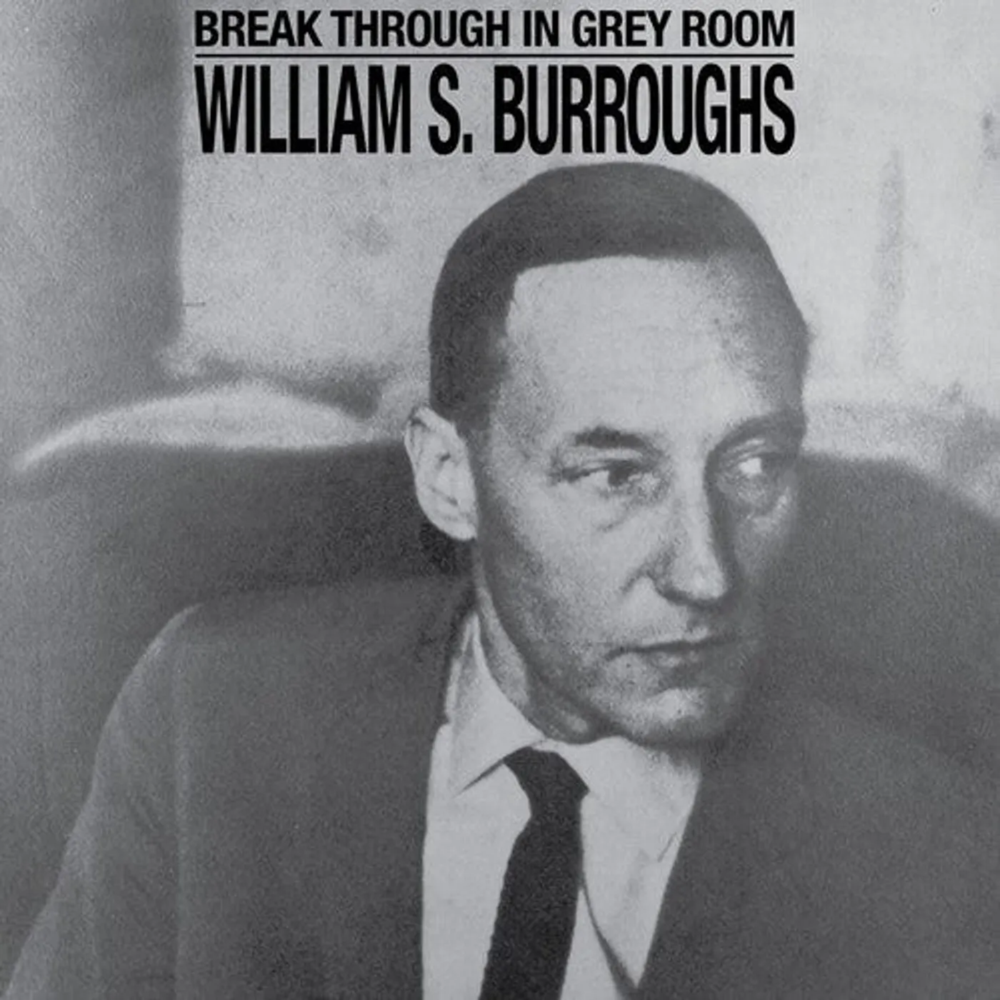 William S. Burroughs LP Vinyl - Break Through In Grey Room