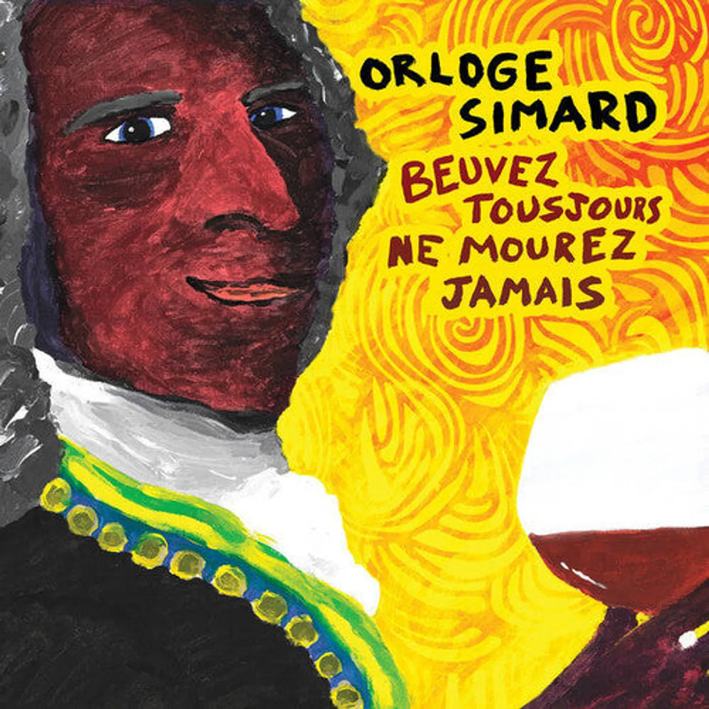 Orloge Simard LP Vinyl - Beuvez Tousjours Ne Mourez Jamais (Coloured Vinyl) (Gate Fold)
