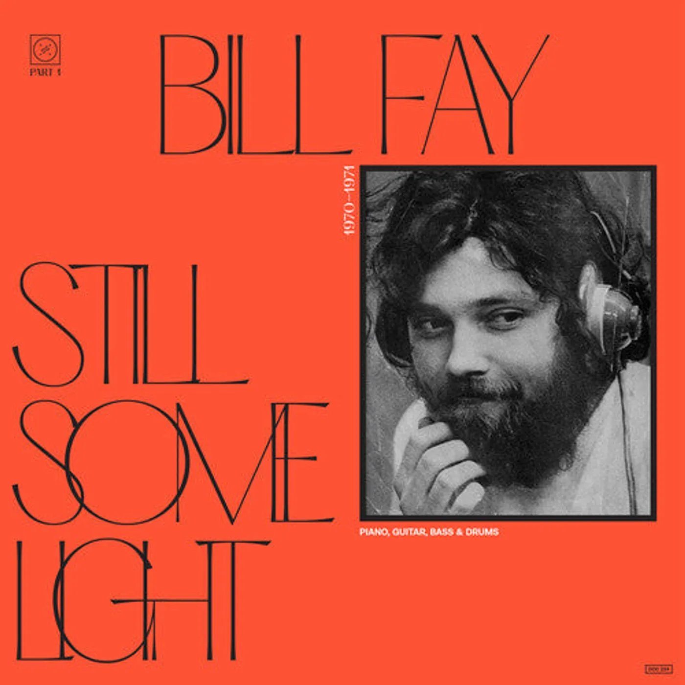 Bill Fay LP Vinyl - Still Some Light: Part 1