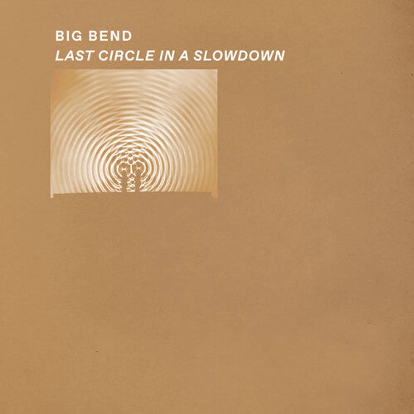 Big Bend LP Vinyl - Last Circle In A Slowdown (Cvnl)