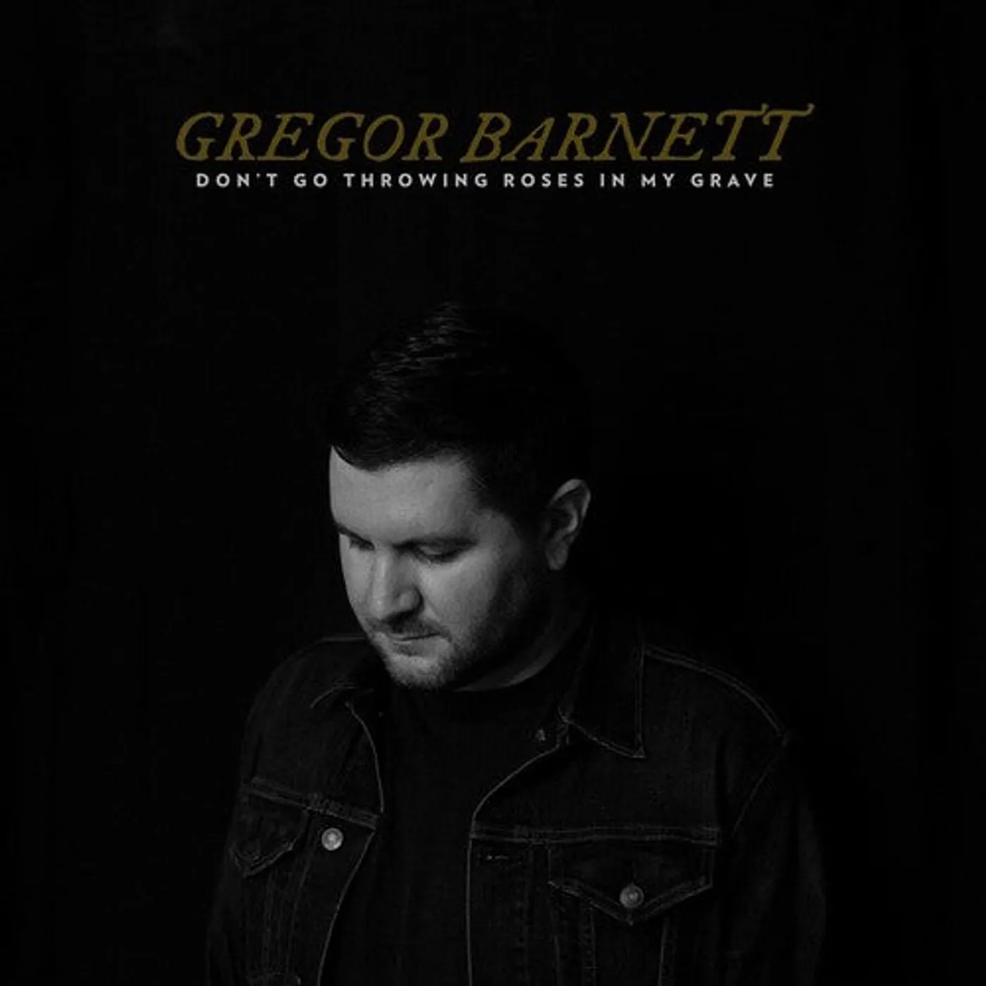 Gregor Barnett LP Vinyl - Don'T Go Throwing Roses In My Grave
