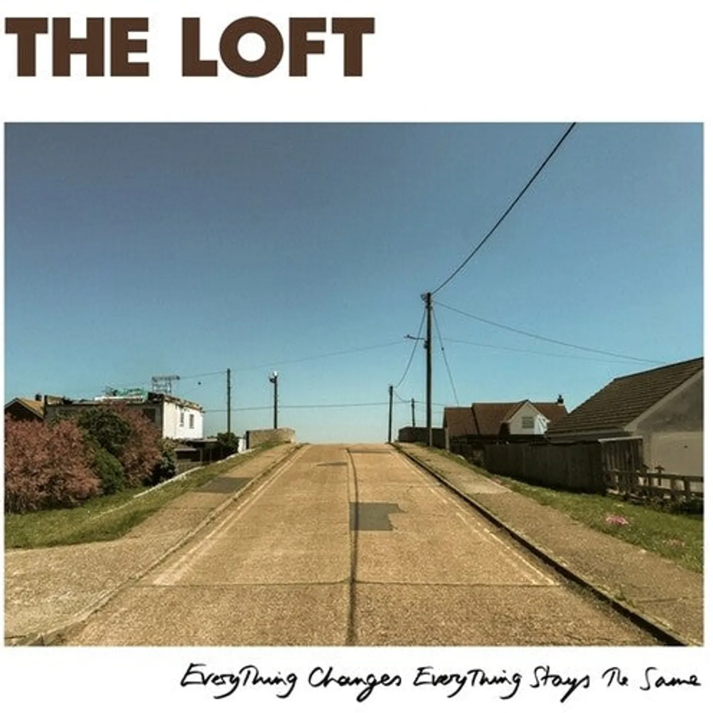 Loft LP Vinyl - Everything Changes Everything Stays The Same
