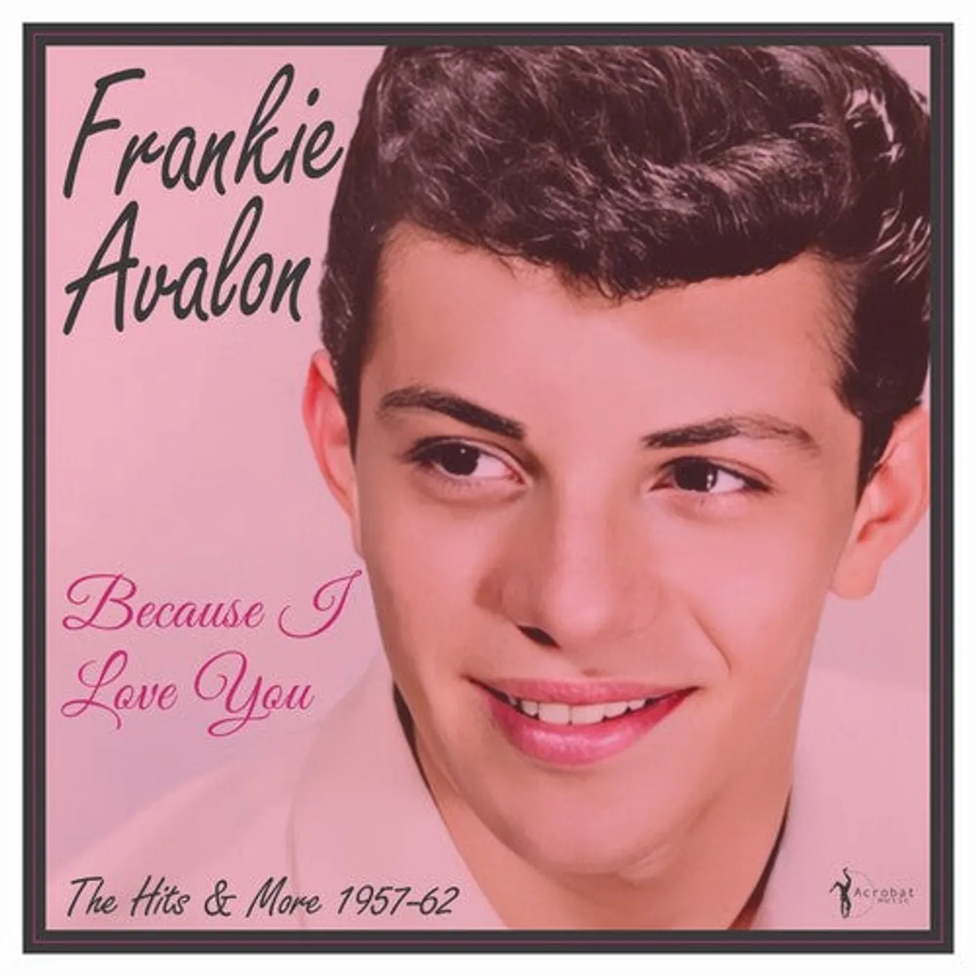 Frankie Avalon LP Vinyl - Because I Love You: The Hits And More 1957-62