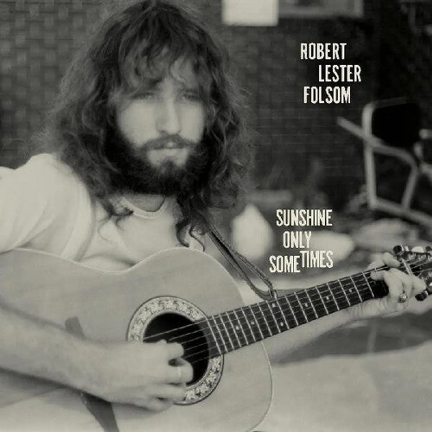 Robert Lester Folsom LP Vinyl - Sunshine Only Sometimes: Archives Vol. 2 1972-1975