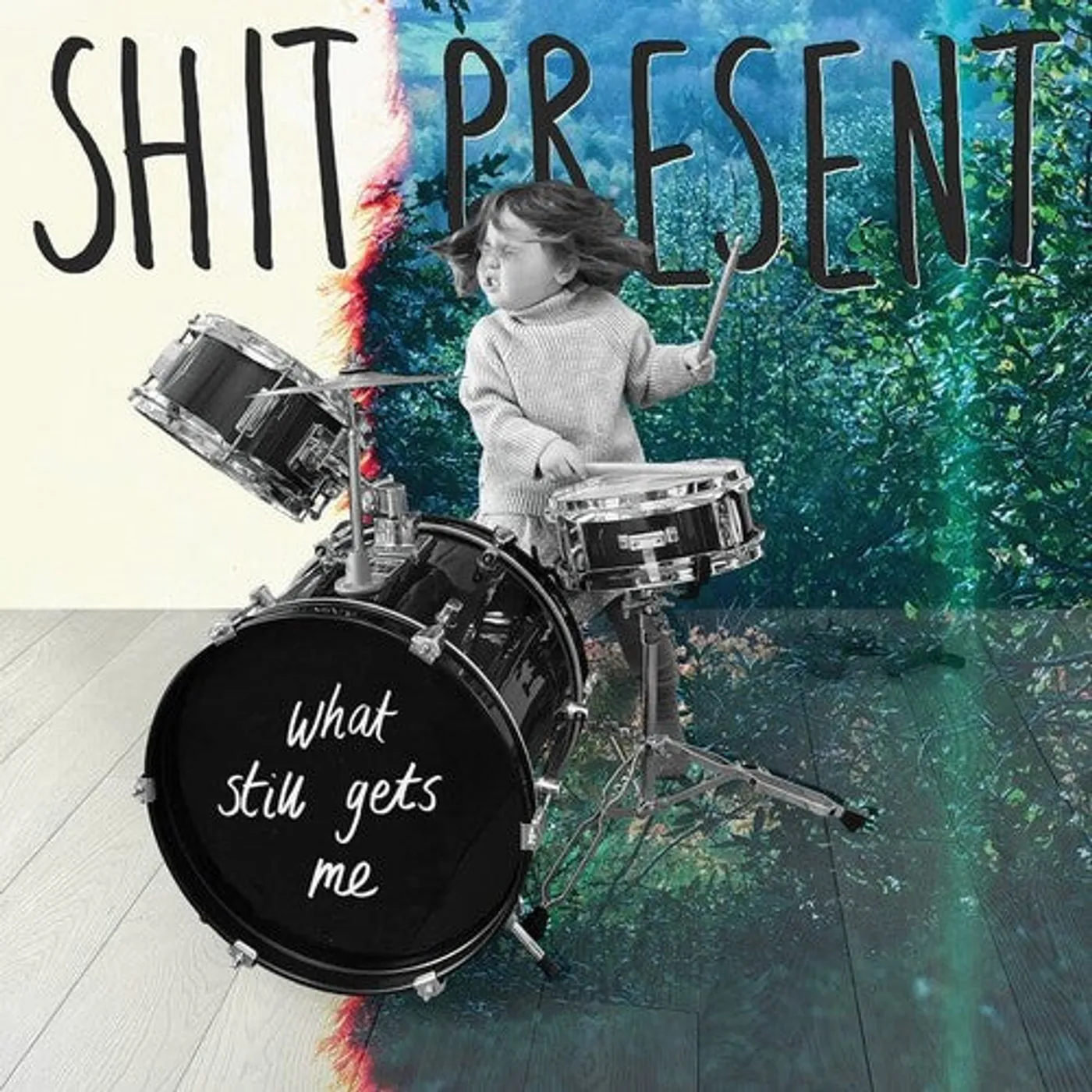 Shit Present LP Vinyl - What Still Gets Me (Uk)