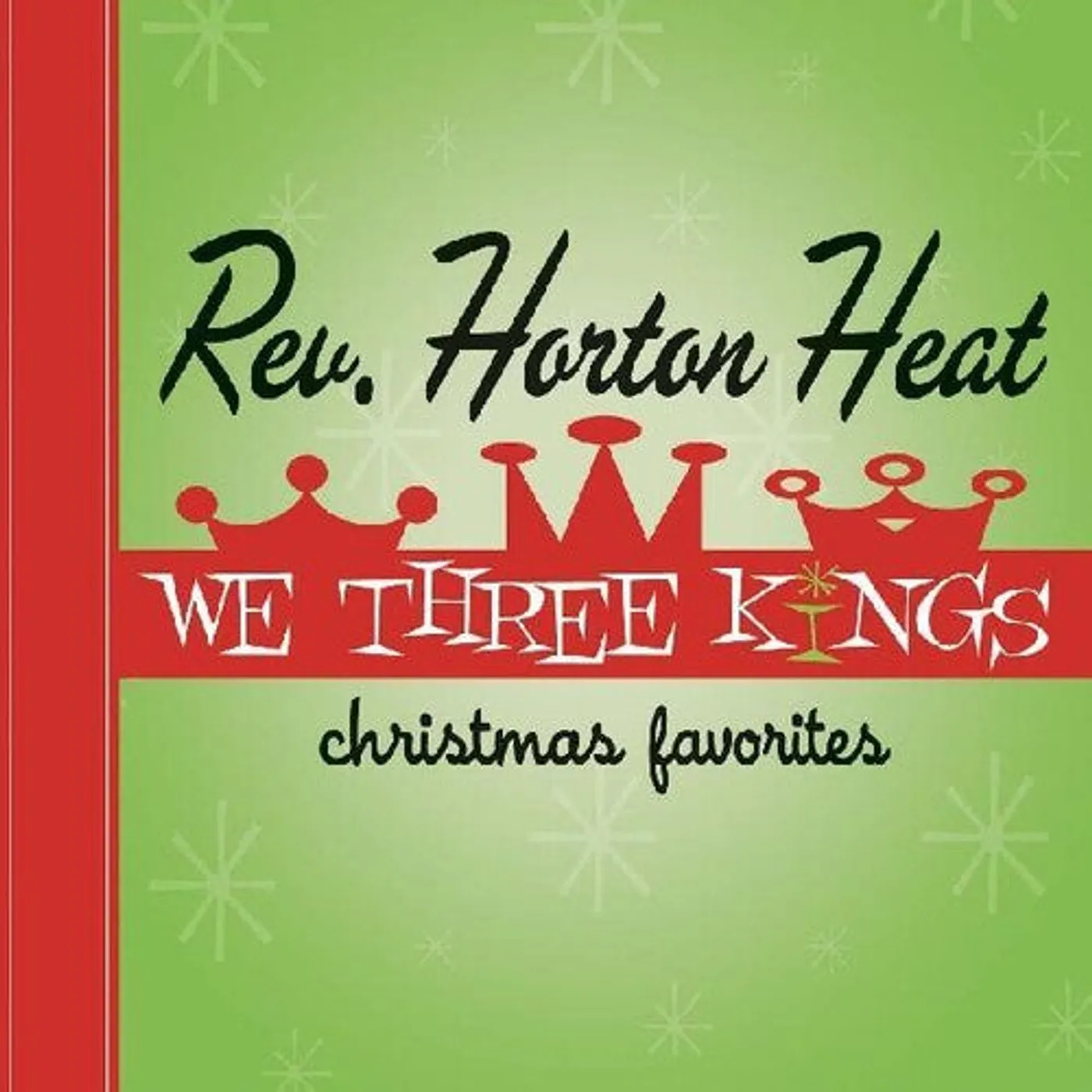 The Reverend Horton Heat LP Vinyl - We Three Kings (Cvnl) (Grn)