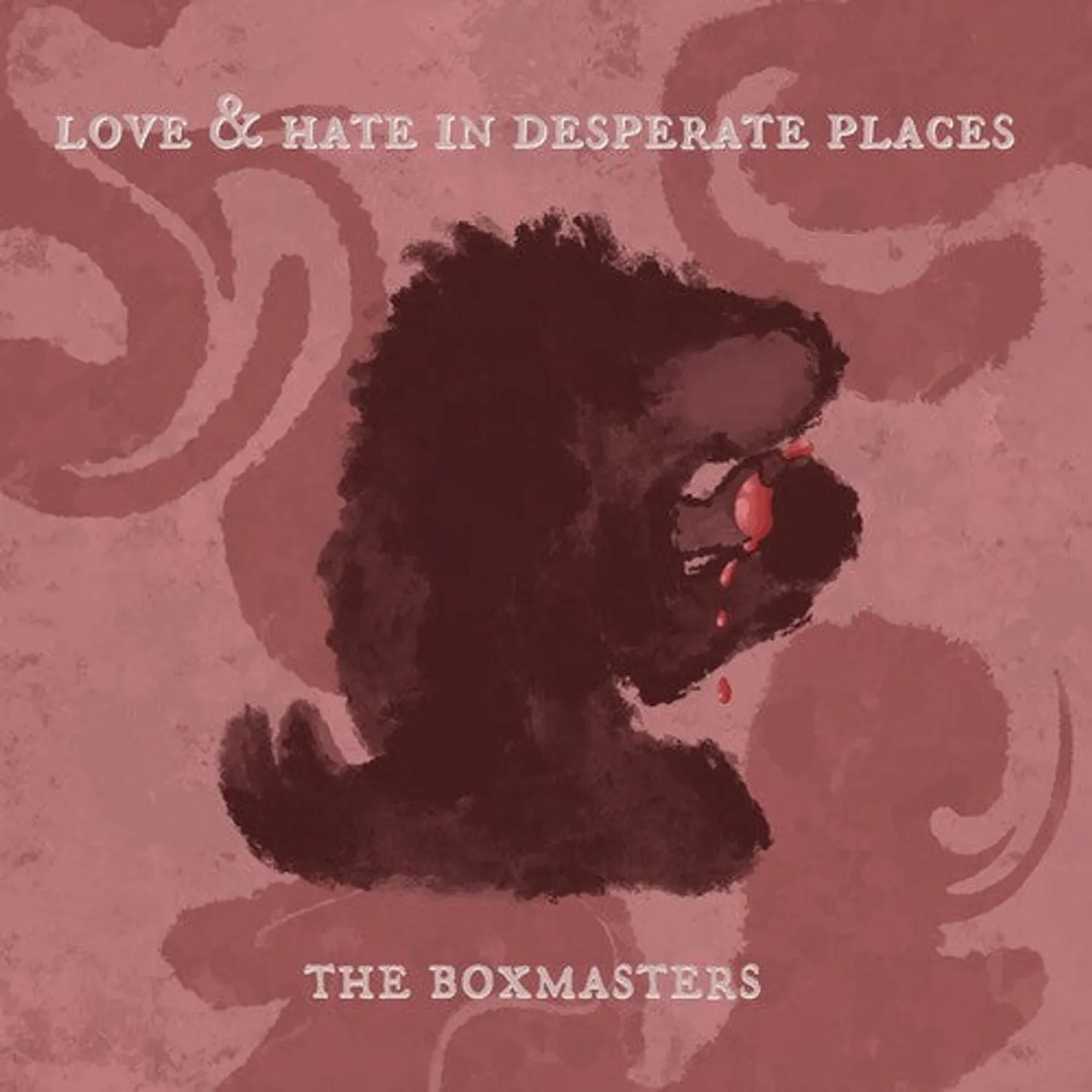 The Boxmasters LP Vinyl - Love & Hate In Desperate Places