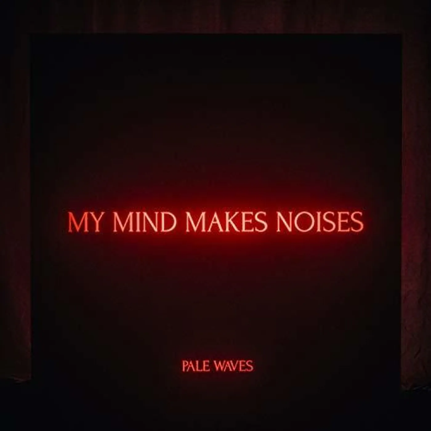 Pale Waves LP Vinyl - My Mind Makes Noises