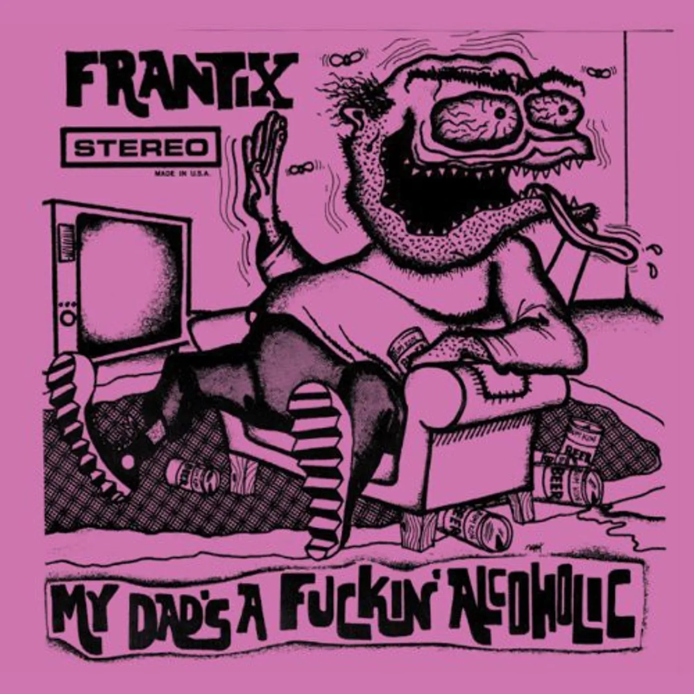 Frantix LP Vinyl - My Dad'S A Fuckin Alcoholic