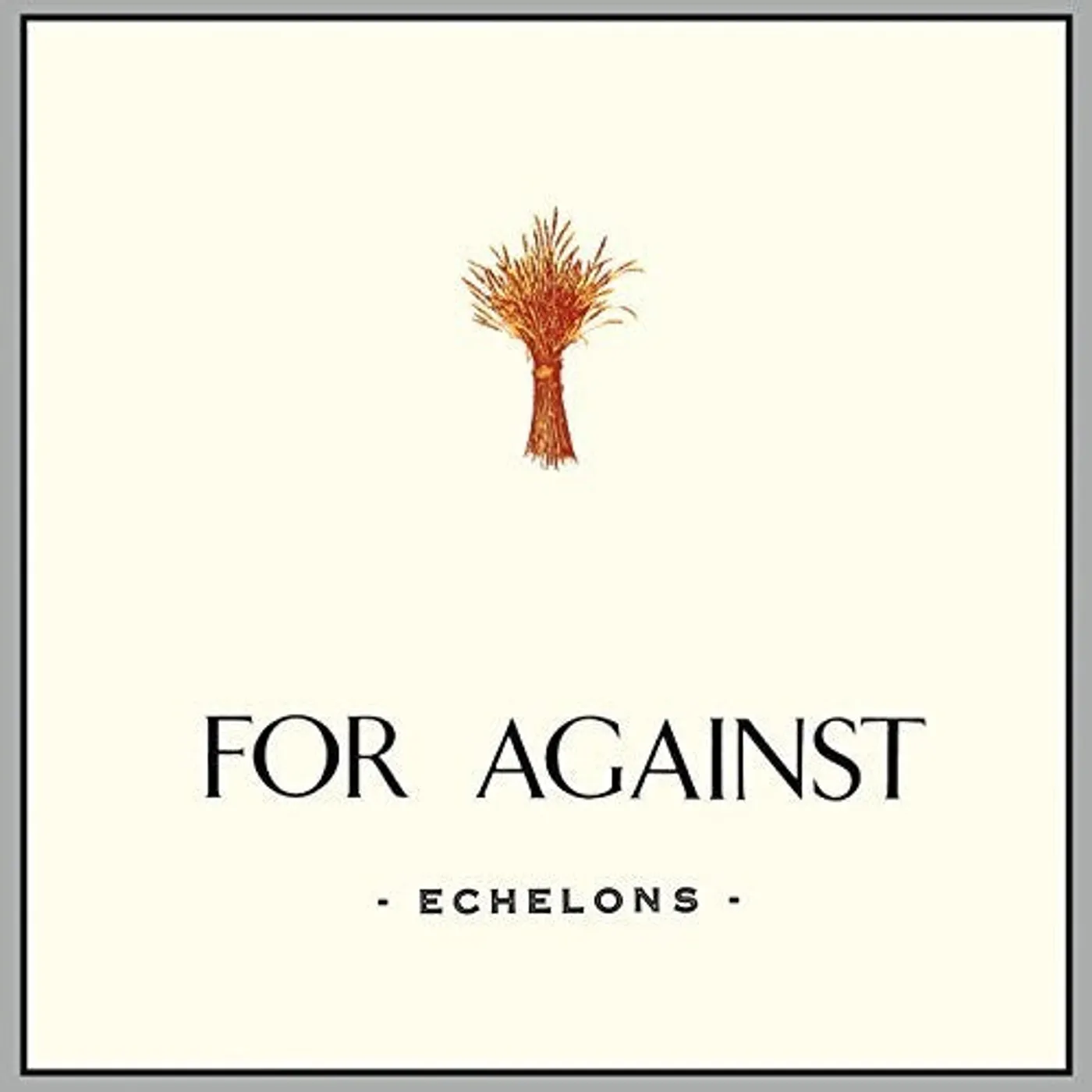 For Against LP Vinyl - For Against: Echelons December In The Marshes