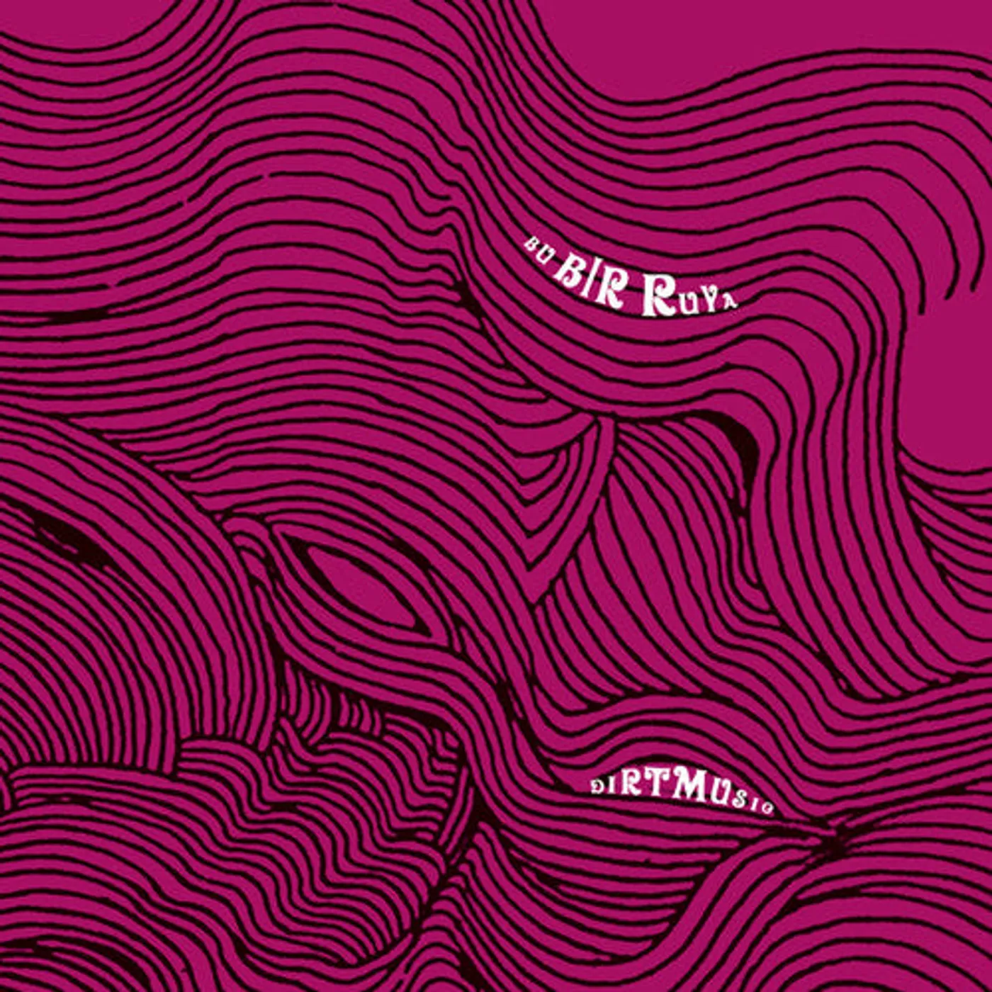 Dirtmusic LP Vinyl - Bu Bir Ruya