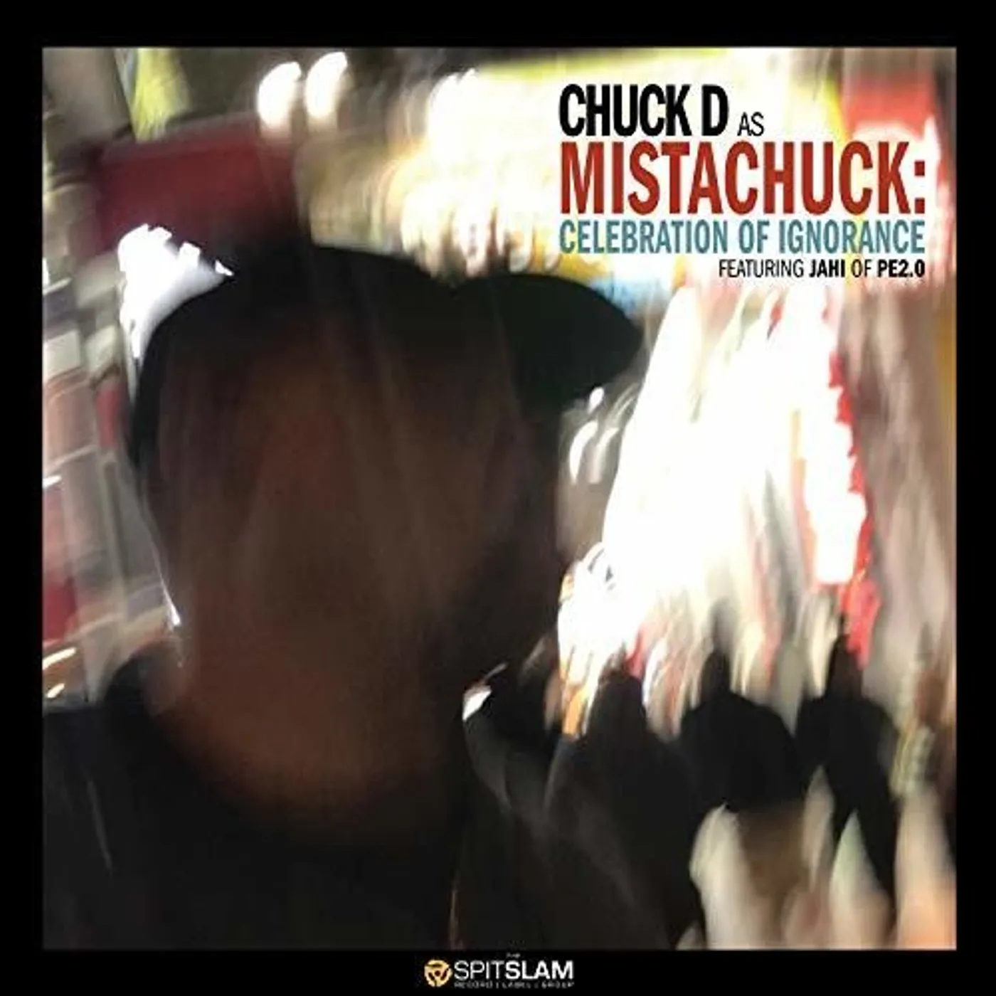 Chuck D LP Vinyl - Celebration Of Ignorance