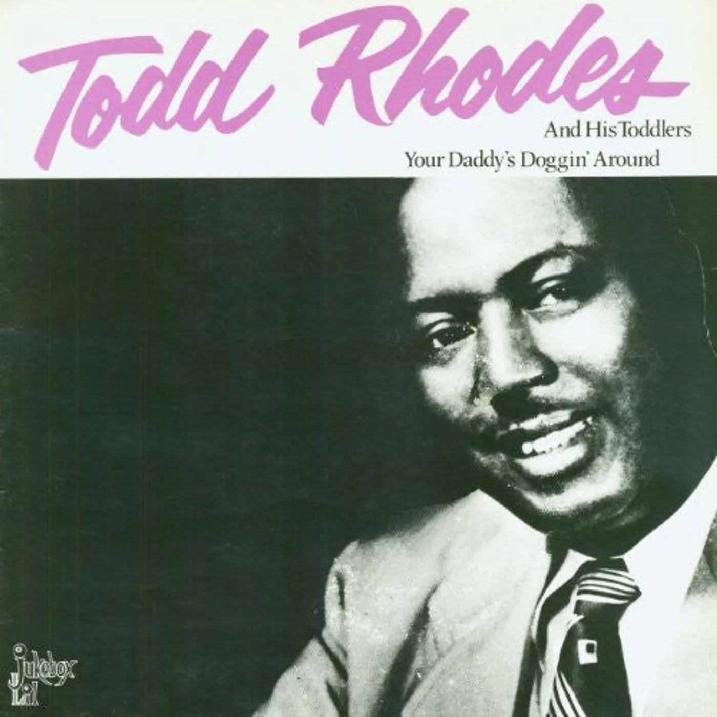Todd Rhodes LP Vinyl - Your Daddy'S Doggin Around
