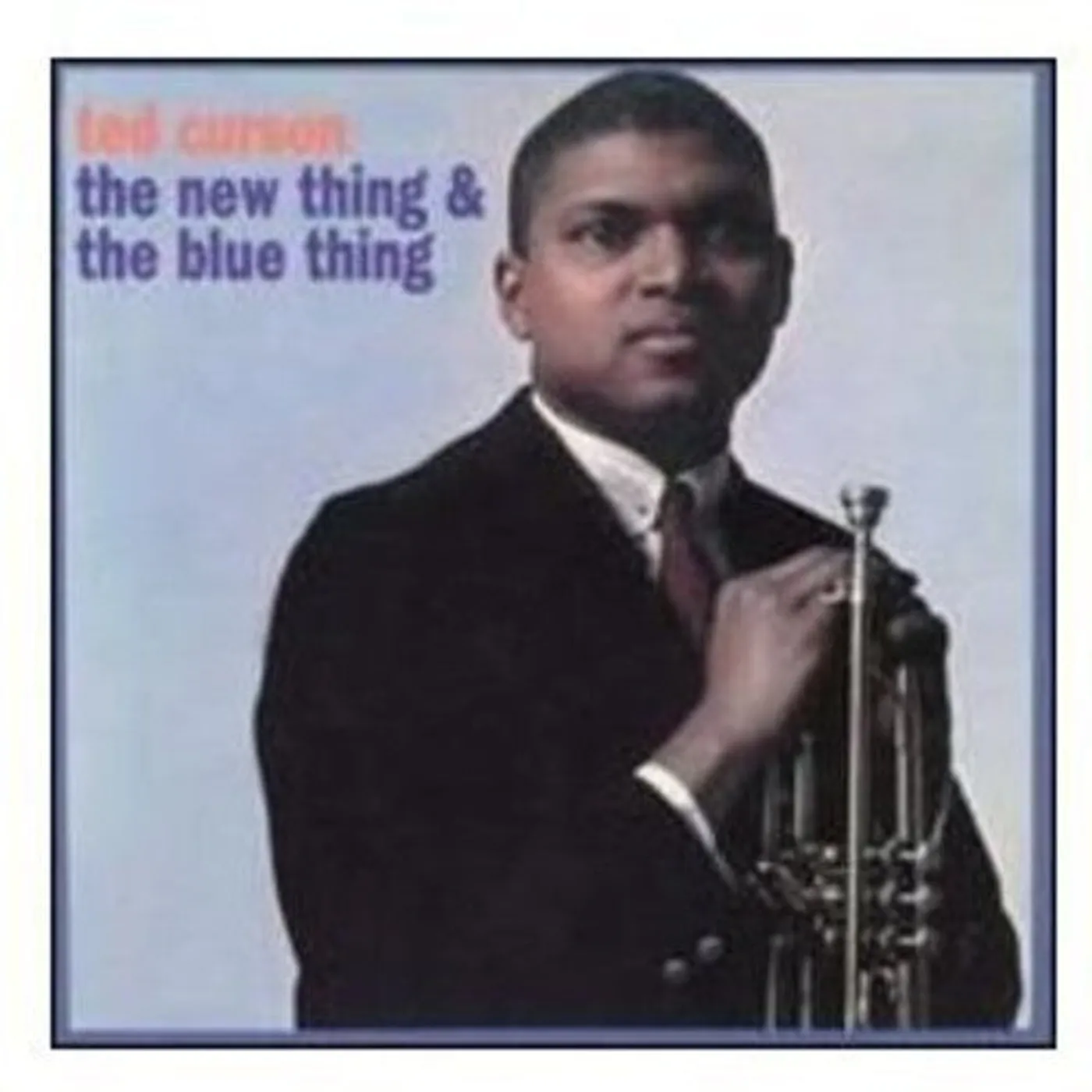 Ted Curson LP Vinyl - The New Thing & The Blue Thing