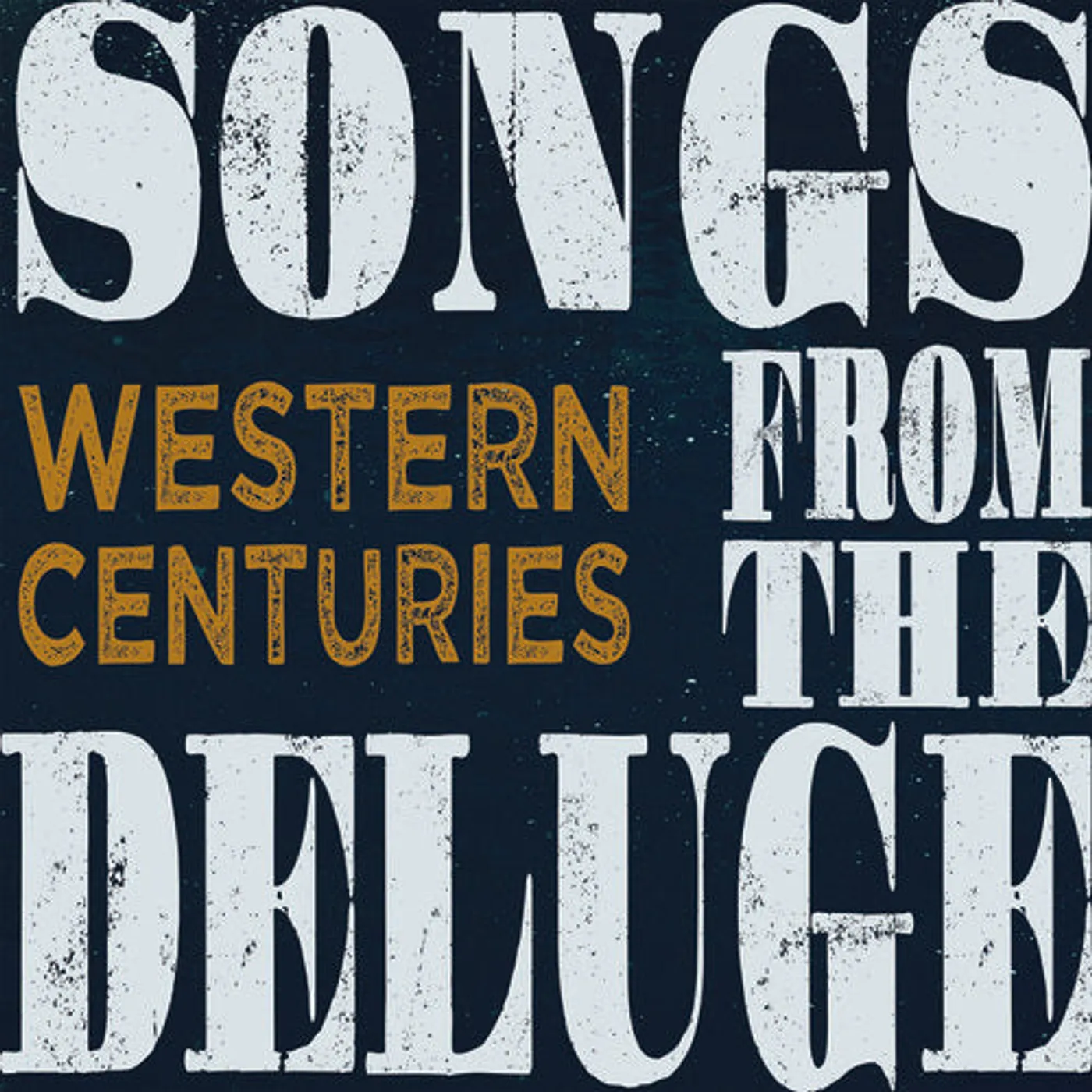 Western Centuries LP Vinyl - Songs From The Deluge