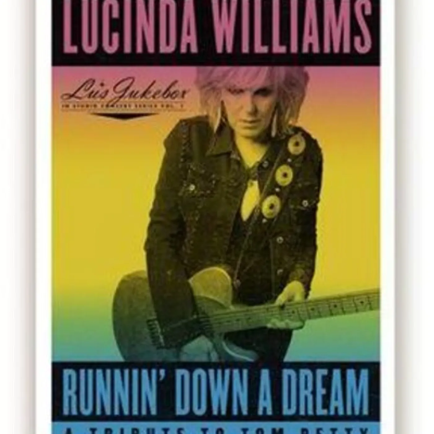 Lucinda Williams LP Vinyl - Runnin' Down A Dream: A Tribute To Tom Petty