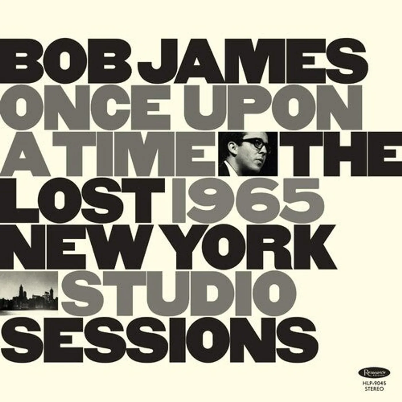 Bob James LP Vinyl - Once Upon A Time: The Lost 1965 New York Studio