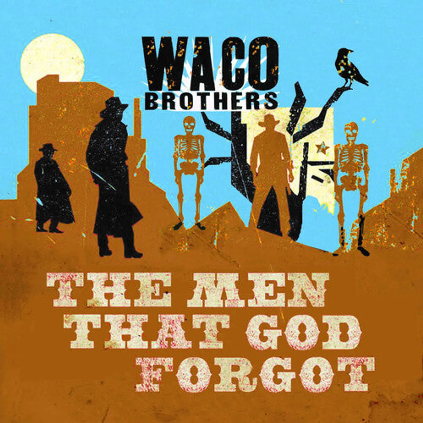Waco Brothers LP Vinyl - Men That God Forgot
