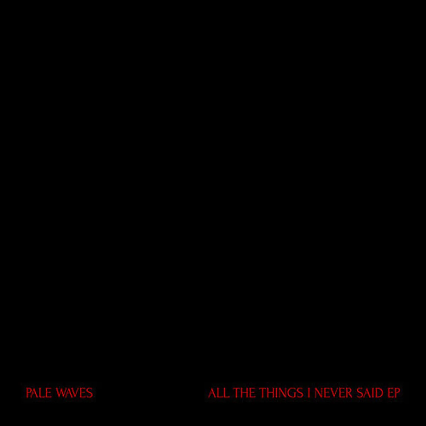 Pale Waves LP Vinyl - All The Things I Never Said (Uk)