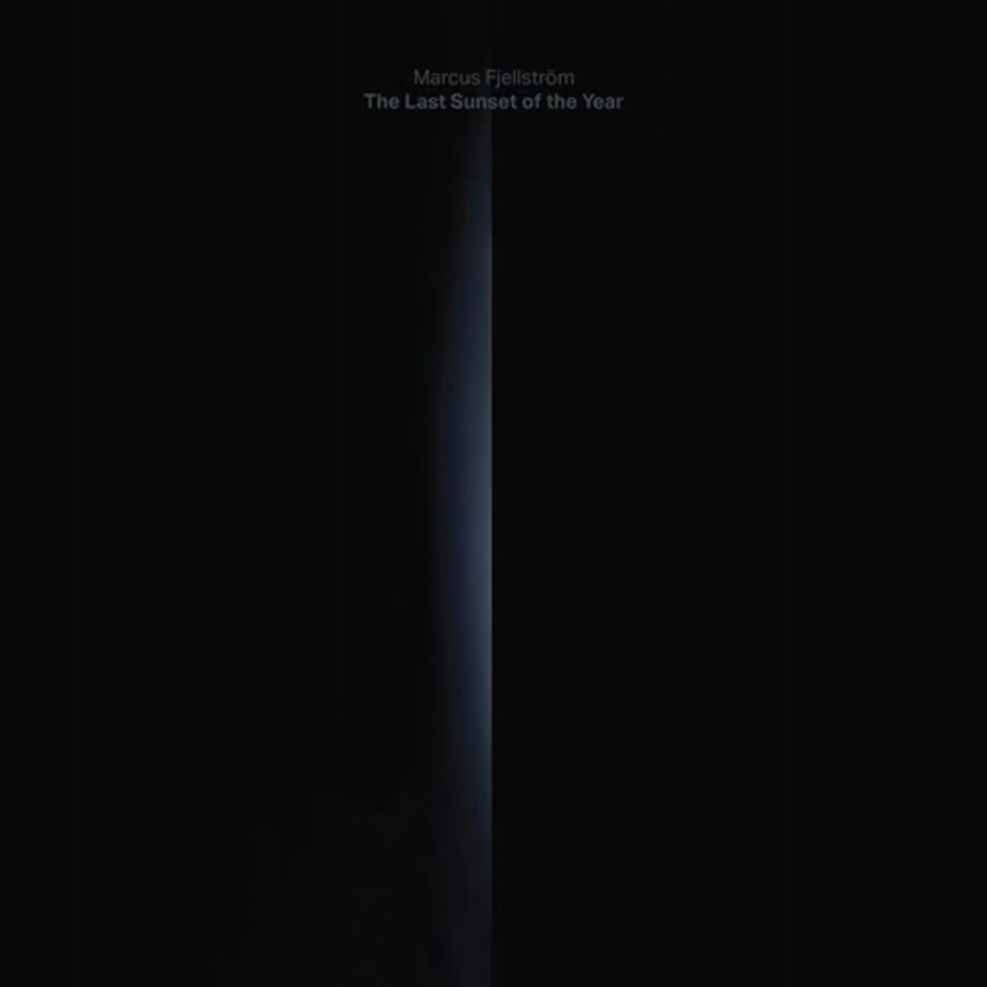 Marcus Fjellström LP Vinyl - Last Sunset Of The Year
